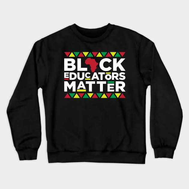 Black Educators, African American, Black Lives Matter, Black Pride Crewneck Sweatshirt by UrbanLifeApparel